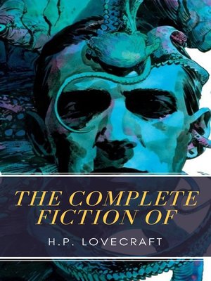 cover image of The Complete Fiction of H.P. Lovecraft